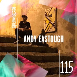 Episode 115 — Andy Eastough