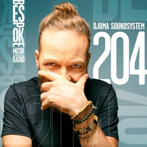 Episode 204 — Djuma Soundsystem