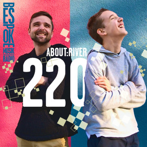 Episode 220 — about : river