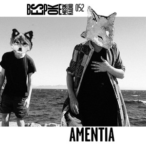 Episode 52 — Amentia