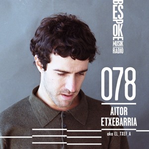 Episode 78 — Aitor Etxebarria